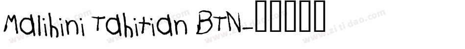Malihini Tahitian BTN字体转换